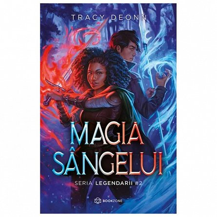 Fictiune - Magia Sângelui, Tracy Deonn - Editura Bookzone