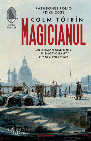 Literatura Universala - Magicianul, Colm Tóibín  - Editura Humanitas Fiction