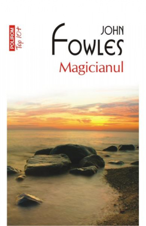 Magicianul Top 10+ Nr.120, John Fowles - Editura Polirom