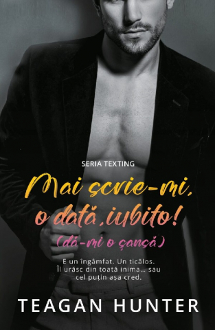 Casa - Mai Scrie-Mi O Data Iubito, Teagan Hunter - Editura Casa