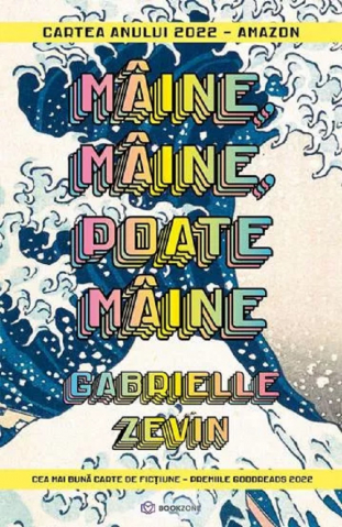 Bookzone - Mâine, Mâine, Poate Mâine, Gabrielle Zevin - Editura Bookzone