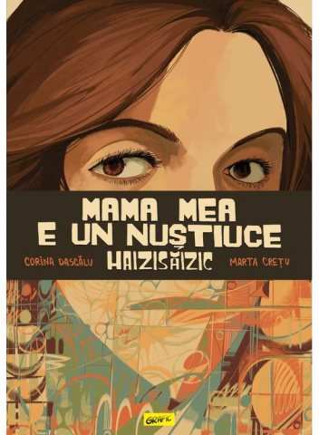 Carti - Mama Mea E Un Nustiuce Haizisaizic, Corina Dascălu - Editura Art