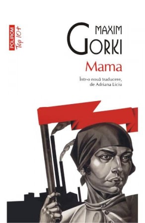 Carti - Mama Top 10 + Nr 419, Maxim Gorki - Editura Polirom