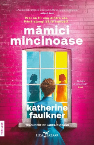 Grupe de varsta - Mămici Mincinoase, Katherine Faulkner - Editura LEDA