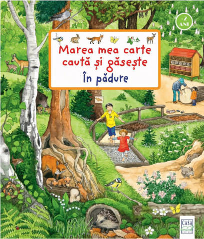 Casa - Marea Mea Carte Cauta Si Gaseste - In Padure, Susanne Gernhauser - Editura Casa