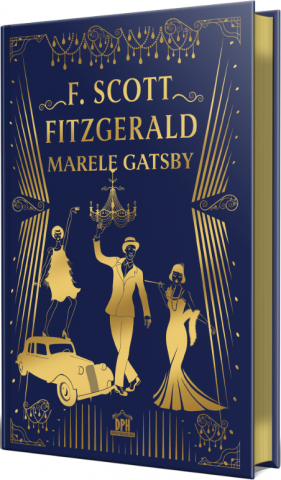 Beletristica - Marele Gatsby (Editie De Colectie), F. Scott Fitzgerald - Editura DPH