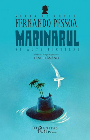 Marinarul Si Alte Fictiuni, Romain Gary  - Editura Humanitas Fiction