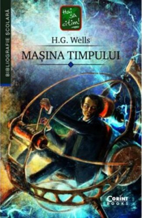 SF - Masina Timpului (Tl), H.G. Wells - Editura Corint