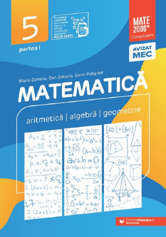 Carti - Mate Consolidare. Cls. V. Partea I. 2025-2026 (Zaharia), Maria Zaharia, Sorin Peligrad, Dan Zaharia - Editura Paralela 45