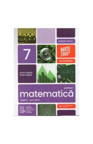Edituri - Mate Consolidare. Cls. Vii. Partea I. 2026-2027 (Negrila). Format Nou, Anton Negrila - Editura Paralela 45