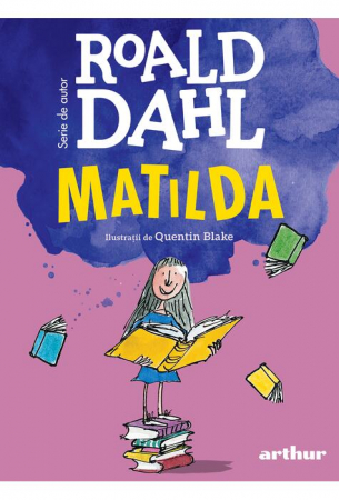 9-11 ani - Matilda, Roald Dahl - Editura Art