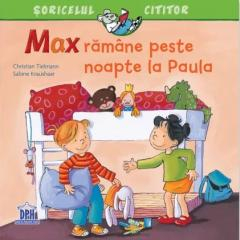 Colectia Ilustrate - Max Ramane Peste Noapte La Paula, Christian Tielmann - Editura DPH