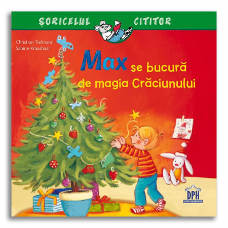 Fictiune - Max Se Bucura De Magia Craciunului,  - Editura DPH