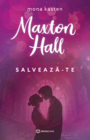 Beletristica - Maxton Hall - Salvează-Te, Mona Kasten - Editura Bookzone