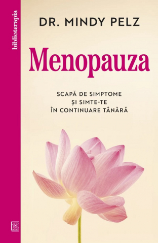 Carti pe edituri - Menopauza. Scapa De Simptome, Mindy Pelz - Editura Curtea Veche
