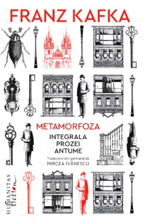 Literatura Universala - Metamorfoza, Franz Kafka - Editura Humanitas