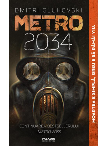 Carti - Metro 2034, Dmitri A. Gluhovski - Editura Art