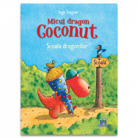 3-5 ani - Micul Dragon Coconut - Scoala Dragonilor, Ingo Siegner - Editura DPH