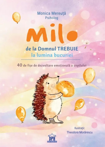 Grupe de varsta - Milo De La Domnul Trebuie La Lumina Bucuriei, Monica Mereuta - Editura DPH