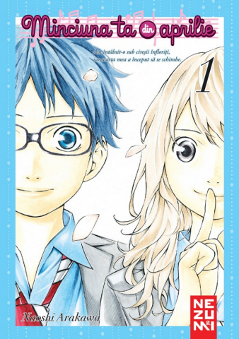 Nemira - Minciuna Ta Din Aprilie Vol.1, Naoshi Arakawa - Editura Nemira