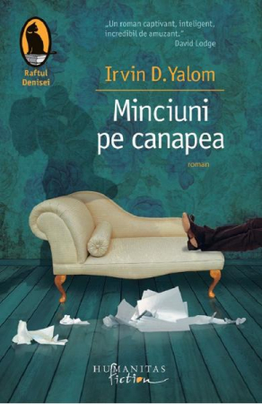 Minciuni Pe Canapea, Irvin D. Yalom  - Editura Humanitas Fiction