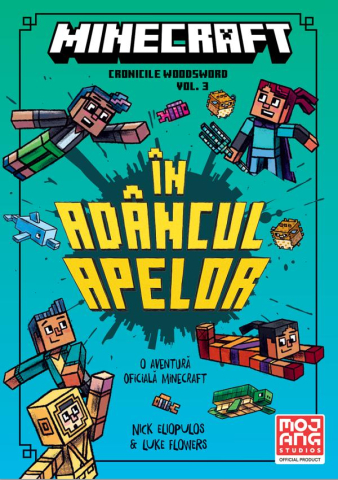 Edituri - Minecraft - Cronicile Woodsword - In Adancul Apelor, Nick Eliopulos - Editura DPH