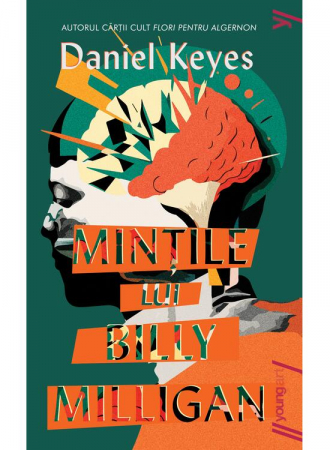 Back To School - Mintile Lui Billy Milligan, Daniel Keyes - Editura Art