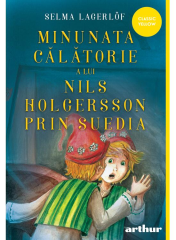 Carti - Minunata Calatorie A Lui Nils Holgersson Prin Suedia, Selma Lagerlöf - Editura Art