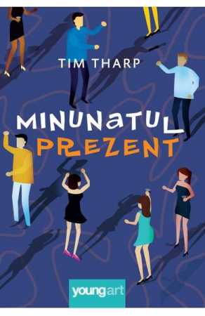 12-14 ani - Minunatul Prezent, Tim Tharp - Editura Art