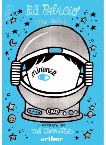 Carti - Minunea [Editie Ilustrata], R.J. Palacio - Editura Art