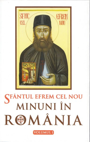 Carti - Minuni În România Vol. I, Sfantul Efrem Cel Nou - Editura Sophia