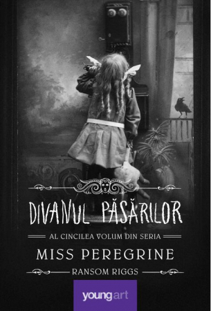 Fantasy - Miss Peregrine 5 Divanul Pasarilor, Ransom Riggs - Editura Art