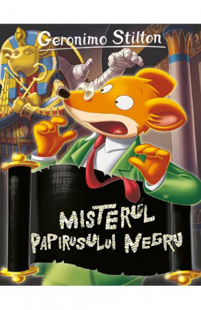 Misterul Papirusului Negru, Geronimo Stilton - Editura RAO Books