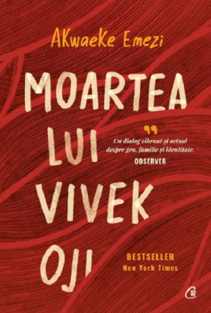 Curtea Veche - Moartea Lui Vivek Oji, Akwaeke Emezi - Editura Curtea Veche