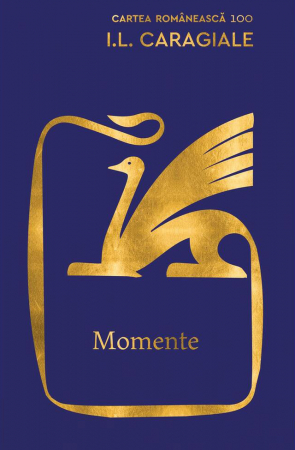 Beletristica - Momente, I.L Caragiale - Editura Art