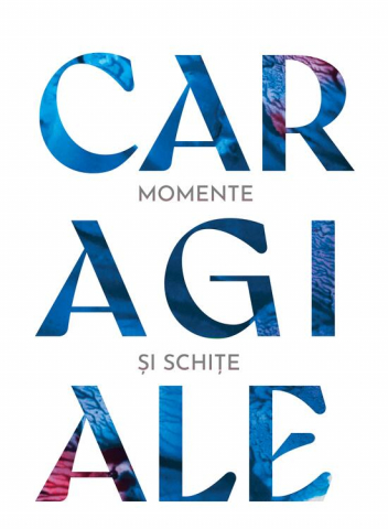 Autori romani - Momente Si Schite, Ion Luca Caragiale - Editura Art