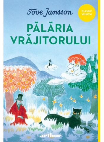 Fictiune - Moomin 2> Palaria Vrajitorului, Tove Jansson - Editura Art