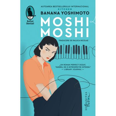 Grupe de varsta - Moshi Moshi, Banana Yoshimoto - Editura Humanitas Fiction