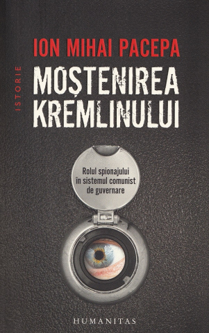 Adulti - Mostenirea Kremlinului, Ion Mihai Pacepa - Editura Humanitas