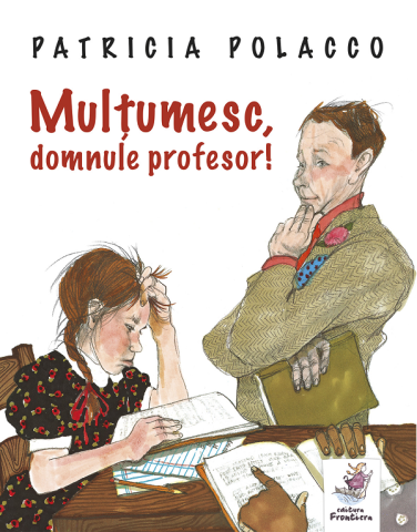 Carti - Mulțumesc, Domnule Profesor!, Patricia Polacco - Editura Frontiera