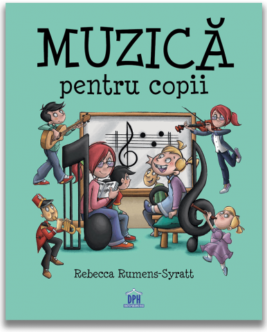 Edituri - Muzica Pentru Copii, Rebecca Rumens-Syratt - Editura DPH