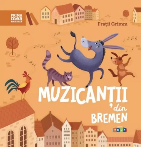 Prut - Muzicanții Din Bremen, Frații Grimm - Editura Prut