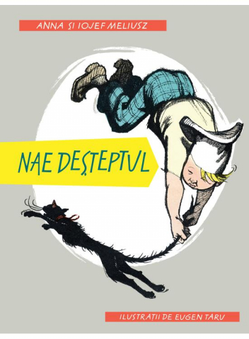 Beletristica - Nae Desteptul, Anna Meliusz, Iojef Meliusz - Editura Art