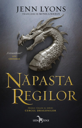 Carti - Năpasta Regilor. Cercul Dragonilor Vol. 1, Jenn Lyons - Editura Leda Edge