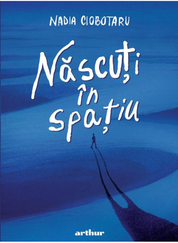 Art - Nascuti In Spatiu, Nadia Ciobotaru - Editura Art