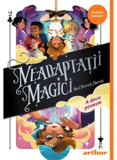 Neadaptatii Magici. A Doua Poveste, Neil Patrick Harris - Editura Art