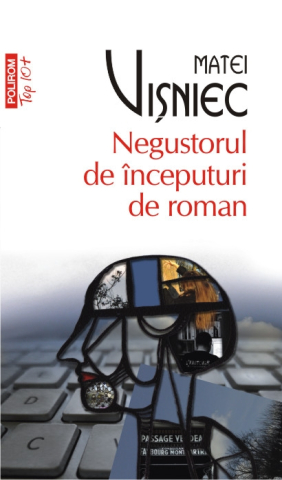 Carti - Negustorul De Începuturi De Roman, Matei Visniec - Editura Polirom