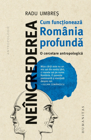 Carti - Neincrederea.Cum Functioneaza Romania Profunda, Radu Umbres  - Editura Humanitas