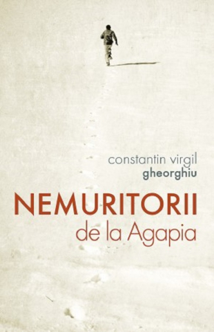 Carti - Nemuritorii De La Agapia, Constantin Virgil Gheorghiu - Editura Sophia