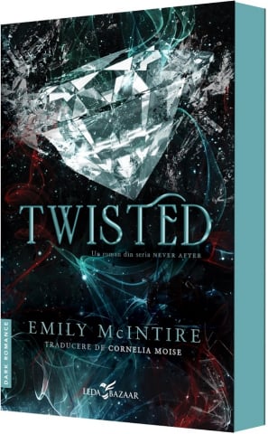 Romance - Never After. Twisted, Emily Mcintire - Editura Corint